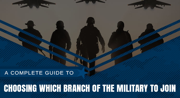 A Complete Guide To Choosing Which Branch Of The Military To Serve A Complete Guide To Choosing Which Branch Of The Military To Serve