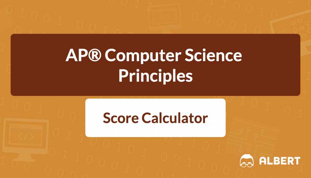Ap Computer Science Principles Score Calculator Albert Resources Ap Computer Science Principles Score Calculator Albert Resources