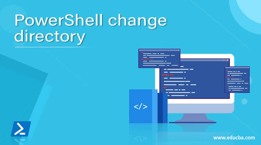 How To Change Directory In Powershell Windows 10 11 Full Guide How To Change Directory In Powershell Windows 10 11 Full Guide