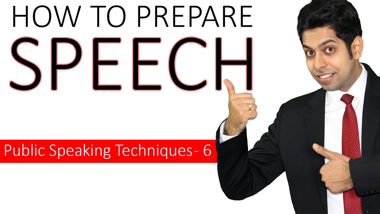 How To Prepare A Speech Public Speaking Techniques 6 Youtube