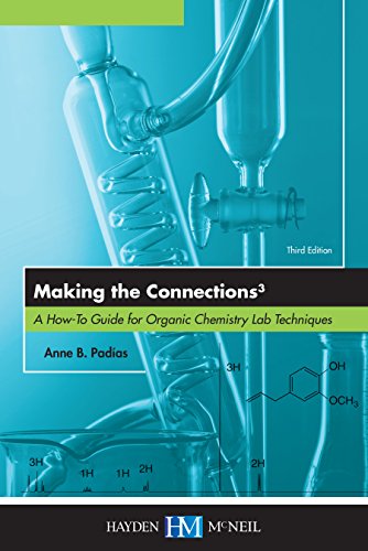 Making The Connections A How To Guide For Organic Chemistry Lab Making The Connections A How To Guide For Organic Chemistry Lab