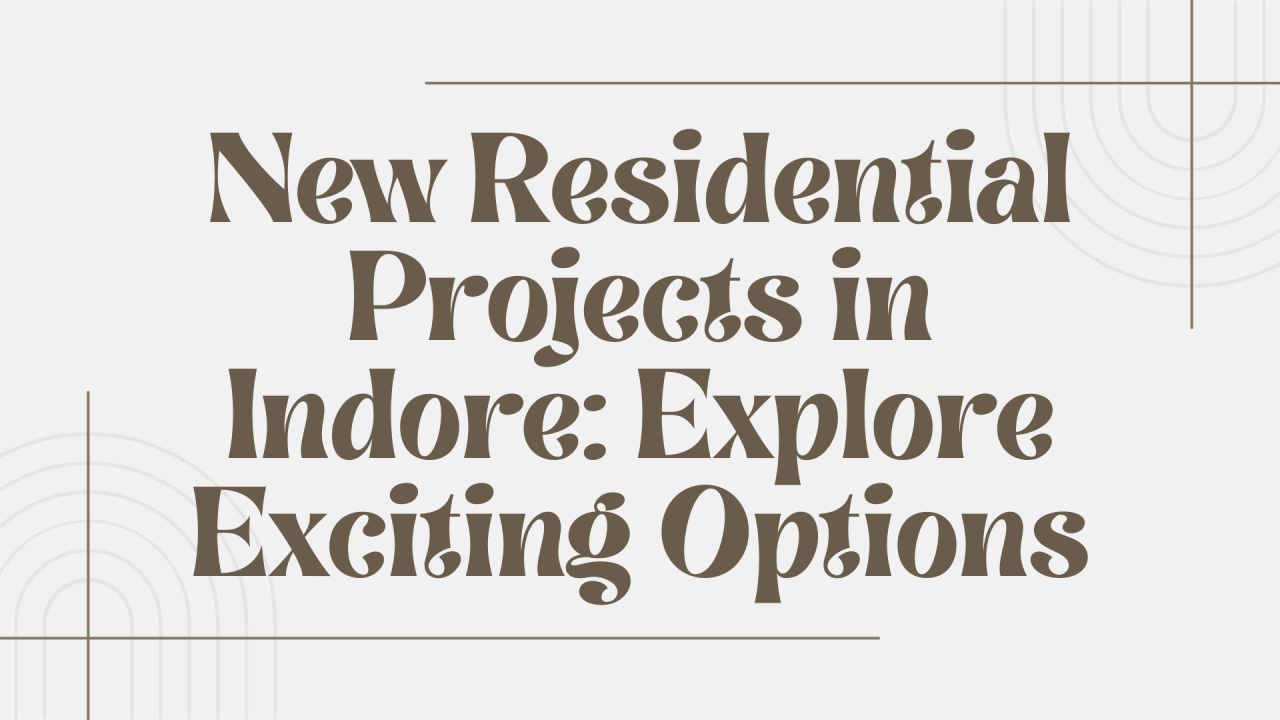 New Residential Projects In Indore Explore Exciting Options New Residential Projects In Indore Explore Exciting Options
