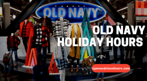 Old Navy Holiday Hours 2025 Pippy Brittney Old Navy Holiday Hours 2025 Pippy Brittney