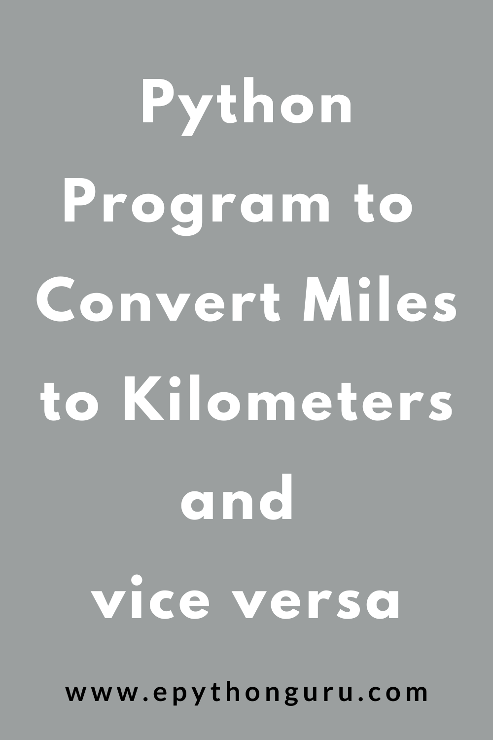 Python Program To Convert Kilometers To Miles A Quick Guide