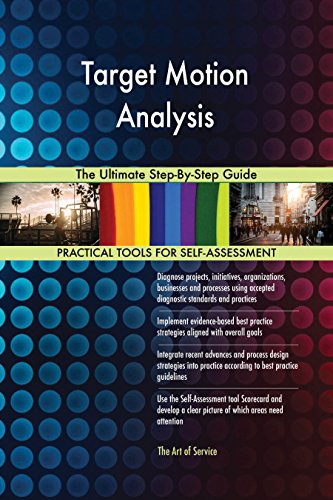 Target Motion Analysis The Ultimate Step By Step Guide Ebook Blokdyk Target Motion Analysis The Ultimate Step By Step Guide Ebook Blokdyk