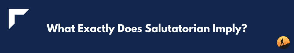 Valedictorian Vs Salutatorian What S The Difference Conquer Your Exam Valedictorian Vs Salutatorian What S The Difference Conquer Your Exam