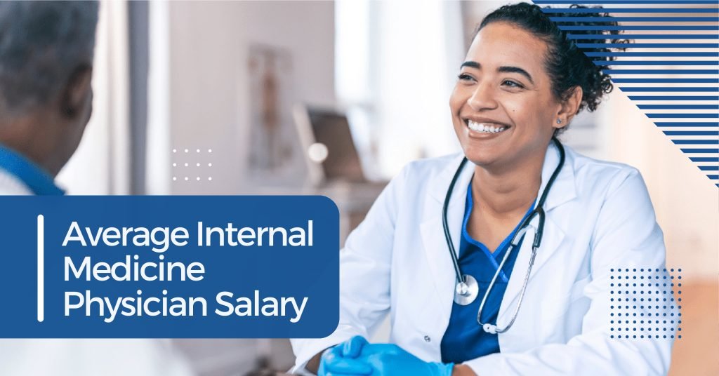 What Is The Average Internal Medicine Physician Salary In 2024 What Is The Average Internal Medicine Physician Salary In 2024